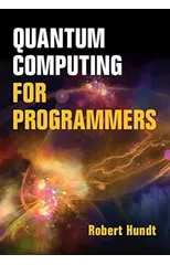 Quantum Computing for Programmers