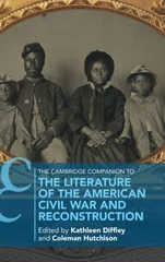 The Cambridge Companion to the Literature of the American Civil War and Reconstruction