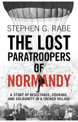 The Lost Paratroopers of Normandy