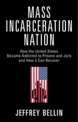 Mass Incarceration Nation
