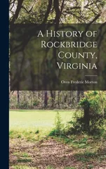 A History of Rockbridge County, Virginia