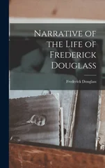 Narrative of the Life of Frederick Douglass