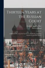 Thirteen Years at the Russian Court