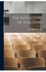 The Seven Laws of Teaching