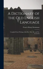 A Dictionary of the Old English Language