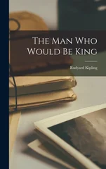 The Man Who Would be King