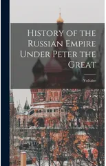 History of the Russian Empire Under Peter the Great