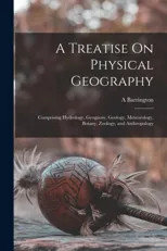 A Treatise On Physical Geography