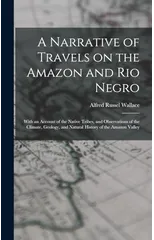 A Narrative of Travels on the Amazon and Rio Negro