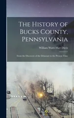 The History of Bucks County, Pennsylvania