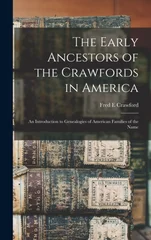 The Early Ancestors of the Crawfords in America