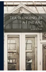 Tea-Blending As a Fine Art