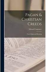 Pagan & Christian Creeds