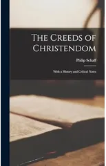 The Creeds of Christendom