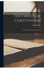The Creeds of Christendom
