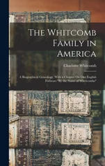 The Whitcomb Family in America