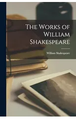The Works of William Shakespeare