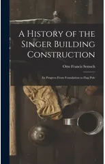 A History of the Singer Building Construction