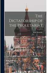 The Dictatorship of the Proletariat