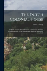 The Dutch Colonial House