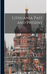 Lithuania Past and Present
