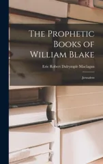 The Prophetic Books of William Blake