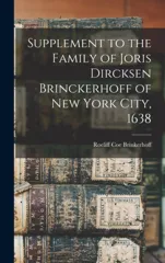 Supplement to the Family of Joris Dircksen Brinckerhoff of New York City, 1638