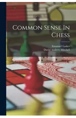 Common Sense In Chess