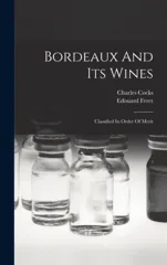 Bordeaux And Its Wines
