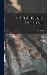 A Treatise on Painting