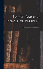 Labor Among Primitive Peoples