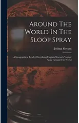 Around The World In The Sloop Spray