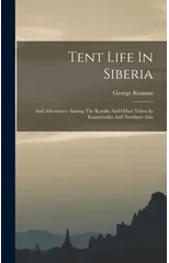 Tent Life In Siberia