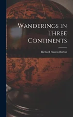 Wanderings in Three Continents