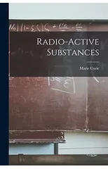 Radio-Active Substances