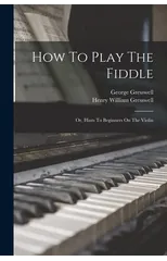 How To Play The Fiddle