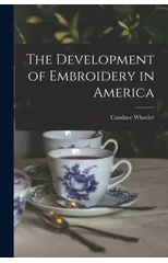 The Development of Embroidery in America