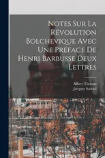 Notes Sur La Revolution Bolchevique Avec une Preface de Henri Barbusse Deux Lettres