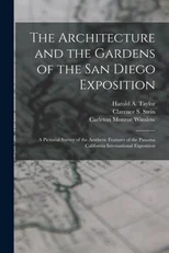 The Architecture and the Gardens of the San Diego Exposition