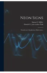 Neon Signs; Manufacture--installation--maintenance