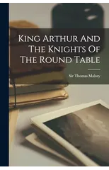 King Arthur And The Knights Of The Round Table