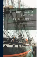 The Irish Scots and the "Scotch-Irish"