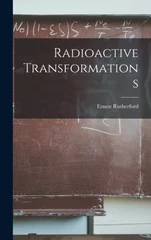 Radioactive Transformations