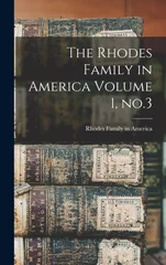 The Rhodes Family in America Volume 1, no.3
