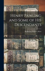 Henry Pawling and Some of his Descendants