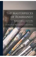 The Masterpieces of Rembrandt