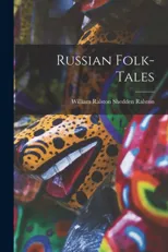 Russian Folk-Tales