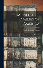 Some Notable Families of America