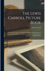 The Lewis Carroll Picture Book