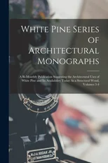White Pine Series of Architectural Monographs